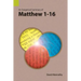 An Exegetical Summary of Matthew 1-16
