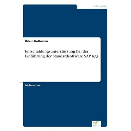 Entscheidungsunterstützung bei der Einführung der Standardsoftware SAP R/3