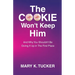The COOKIE Won't Keep Him: And Why You Shouldn't Be Giving It Up In The First Place