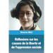 Réflexions sur les causes de la liberté et de l'oppression sociale