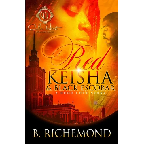 Red Keisha & Black Escobar: A Hood Love Story