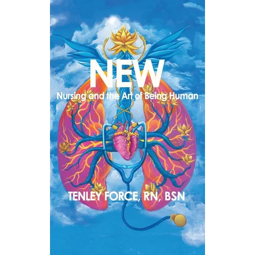 New: Nursing and the Art of Being Human