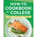 How-To Cookbook for College: Easy Recipes and Simple Techniques for Healthy Eating