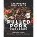 The Modern Wild West's Pulled Pork Cookbook: More than Sliders: Pulled Pork Recipes for Cowboys