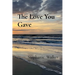 The Love You Gave