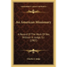 An American Missionary: A Record Of The Work Of Rev. William H. Judge, S.J. (1907)