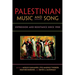 Palestinian Music and Song: Expression and Resistance Since 1900