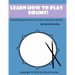 Learn How to Play Drums!: Everything you need to know to get you started