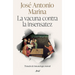 La Vacuna Contra La Insensatez: Tratado de Inmunología Mental / The Vaccine Against Foolishness