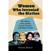 Women Who Invented the Sixties: Ella Baker, Jane Jacobs, Rachel Carson, and Betty Friedan