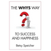 The WHYS Way to Success and Happiness