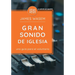 Gran sonido de iglesia: Una guía para el voluntario