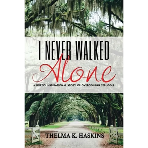 I Never Walked Alone