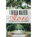 I Never Walked Alone