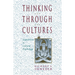 Thinking Through Cultures: Expeditions in Cultural Psychology