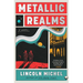 Metallic Realms