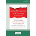 Anger Management for Everyone: Ten Proven Strategies to Help You Control Anger and Live a Happier Life (16pt Large Print Edition)