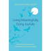 Living Meaningfully, Dying Joyfully: The Profound Practice of Transference of Consciousness