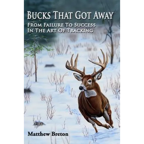 Bucks That Got Away: From Failure to Success in the Art of Tracking