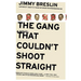 The Gang That Couldn't Shoot Straight