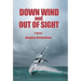 Down Wind and out of Sight