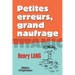 Petites erreurs, grand noufrage