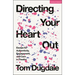 Directing Your Heart Out: Essays for Authenticity, Engagement, and Care in Theatre