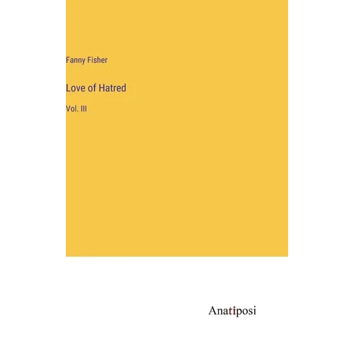 Love of Hatred: Vol. III