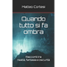Quando tutto si fa ombra: Racconti tra realtà, fantasia e oscurità