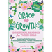 Grace and Growth: Devotional Readings for Tween Girls: Inspiring Daily Devotions to Strengthen Family, Tackle School Stress, and Build Friendships