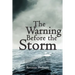 The Warning Before the Storm