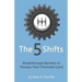 The 5 Shifts: Breakthrough Barriers to Possess your Promised Land