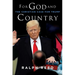 For God and Country: The Christian Case for Trump