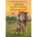 Qu fue la era de los dinosaurios? (What Was the Age of the Dinosaurs? Spanish Edition)