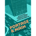 Portage and Main: How an Iconic Intersection Shaped Winnipeg's History, Politics, and Urban Life