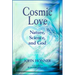 Cosmic Love: Nature, Science, and God