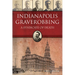 Indianapolis Graverobbing: A Syndicate of Death