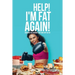 Help! I'm Fat Again!: Crushing the Cravings That Have Kept Us Fat