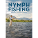 Nymph Fishing: New Angles, Tactics, and Techniques