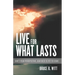 Live For What Lasts: Shift Your Perspective...Our Best Is Yet to Come