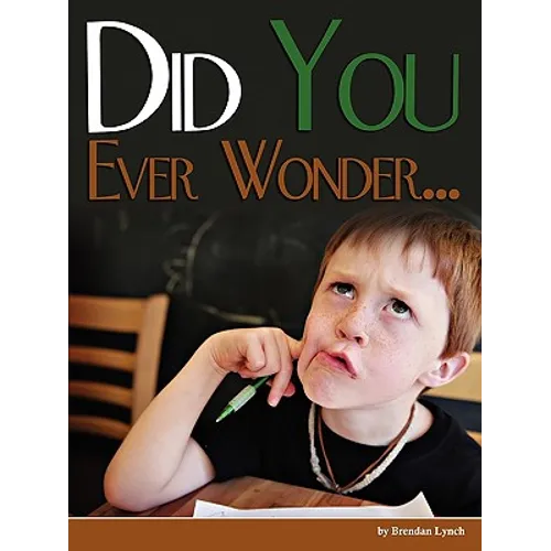 Did You Ever Wonder...
