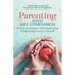 Parenting with Self-Compassion: 12 Ways to Improve Your Parenting, While Being Kind to Yourself