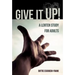 Give It Up!: A Lenten Study for Adults