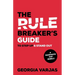 The Rule Breaker's Guide To Step Up & Stand Out: A Manifesto for Rebels