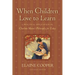 When Children Love to Learn: A Practical Application of Charlotte Mason's Philosophy for Today