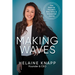 Making Waves: One Start-Up Founder's Raw, Gritty, & Unexpected Journey