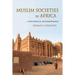 Muslim Societies in Africa: A Historical Anthropology