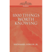 1000 Things Worth Knowing