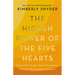 The Hidden Power of the Five Hearts: Empower Your Thoughts, Balance Your Emotions, and Unlock Vibrant Health and Abundance