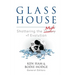Glass House: Shattering the Myth of Evolution